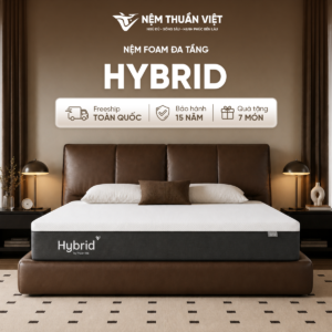 Nệm Foam Latex Thuần Việt Hybrid – Công nghệ đa tầng, nâng đỡ & êm ái gấp đôi